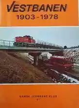 Vestbanen 1903-1978 (Dansk Jernbane-Klub: 41)