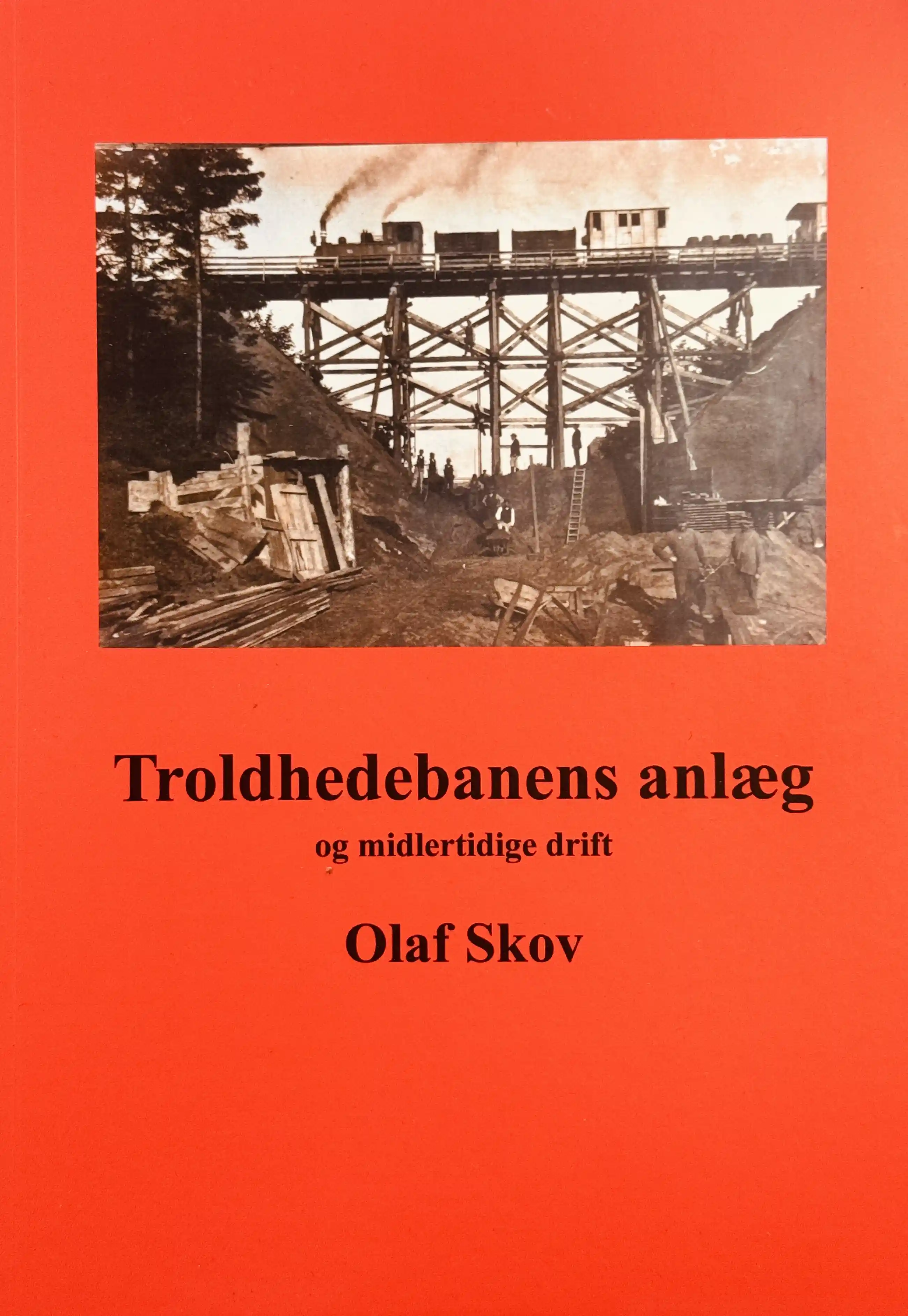 Troldhedebanens anlæg og midlertidige drift