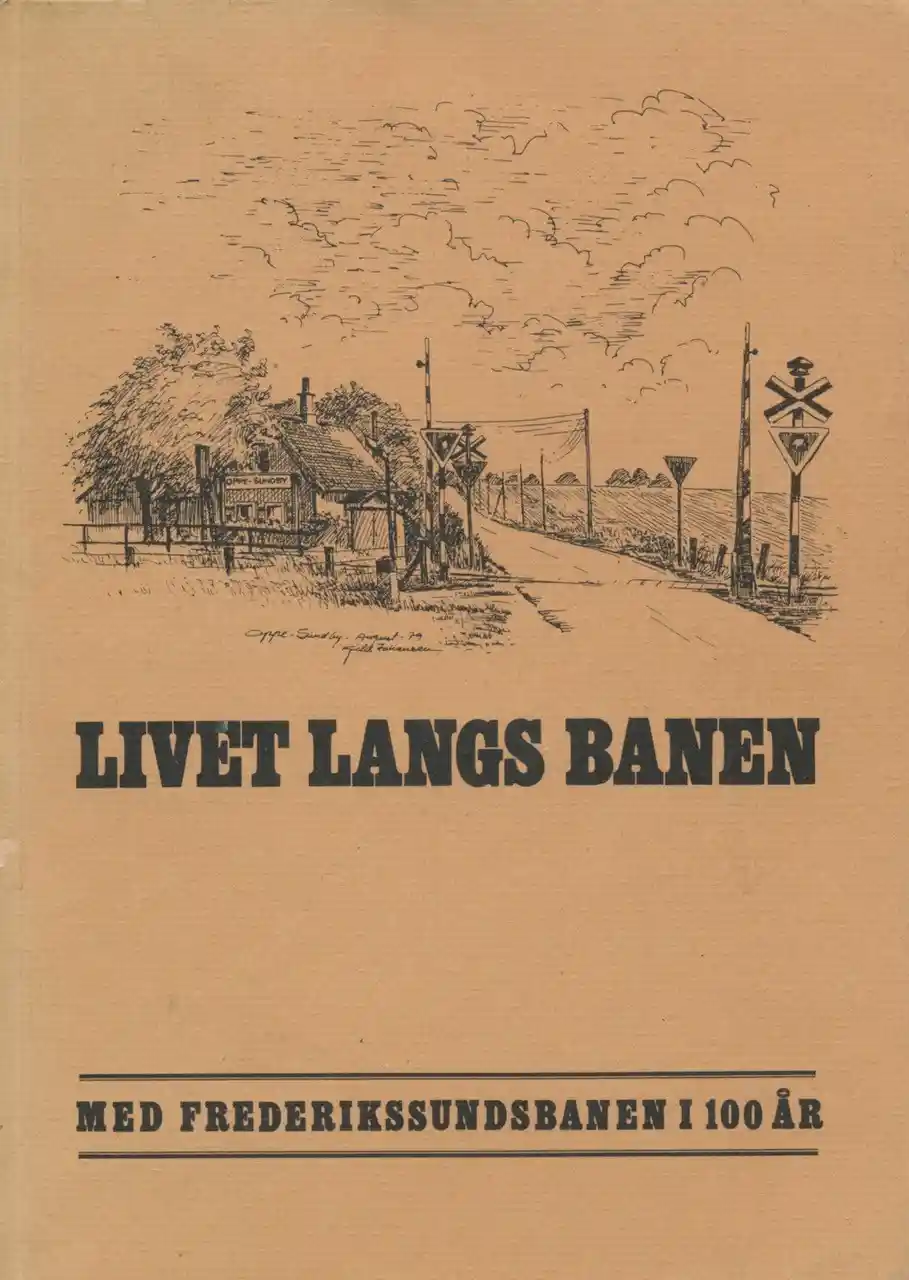 LIVET LANGS BANEN, Med Frederikssundsbanen i 100 år