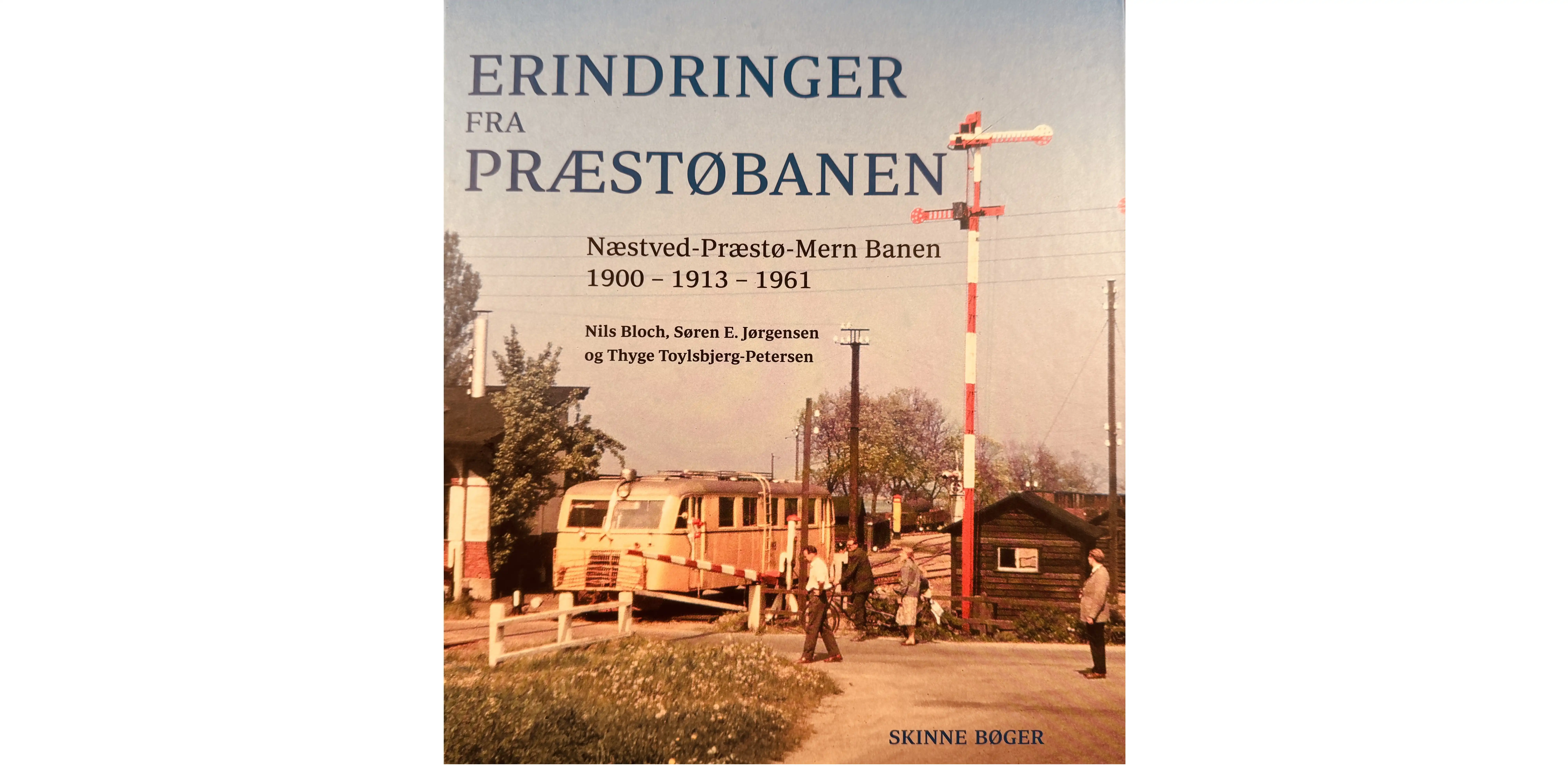 "Erindringer fra Præstøbanen" – et hovedværk i dansk jernbanehistorie